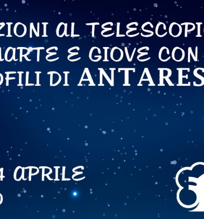OSSERVAZIONI AL TELESCOPIO CON GLI ASTROFILI DI ANTARES