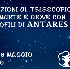 OSSERVAZIONI AL TELESCOPIO CON GLI ASTROFILI DI ANTARES