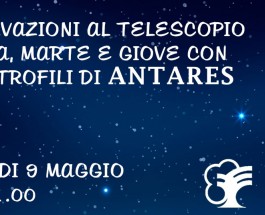 OSSERVAZIONI AL TELESCOPIO CON GLI ASTROFILI DI ANTARES